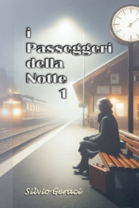 i Passeggeri della Notte 1