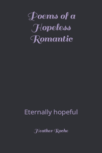 Poems of a Hopeless Romantic