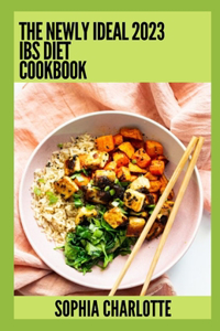 Newly Ideal 2023 IBS Diet Cookbook