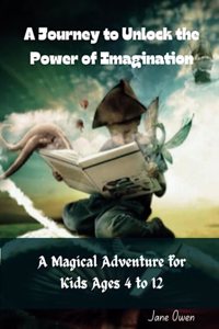 Journey to Unlock the Power of Imagination