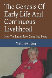 The Genesis Of Early Life And Continuous Livelihood