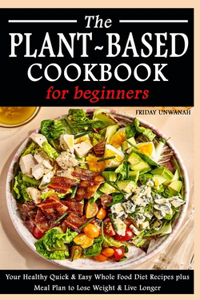 The Plant-Based Cookbook