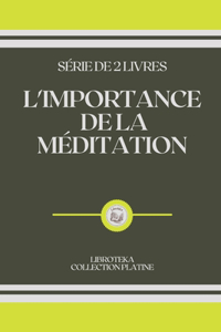 L'Importance de la Méditation