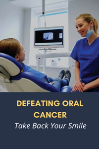 Defeating Oral Cancer