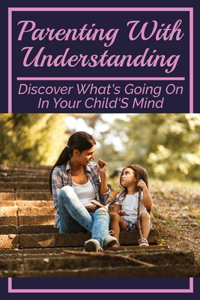 Parenting With Understanding