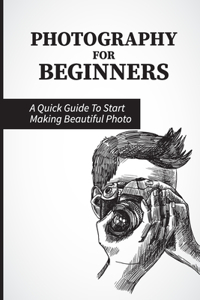 Photography For Beginners