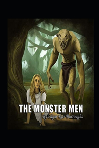 The Monster Men Illustrated