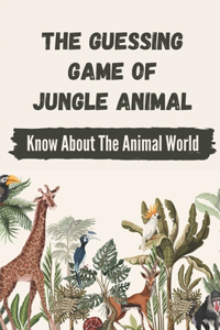 Guessing Game Of Jungle Animal