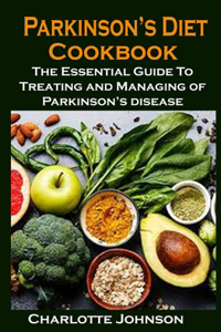 Parkinson's Diet Cookbook