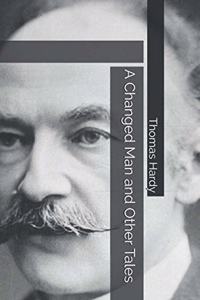 A Changed Man and Other Tales