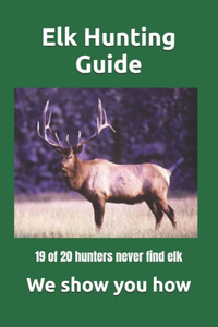 Elk Hunting Guide