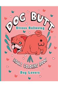 Dog Butt An Adult Coloring Book