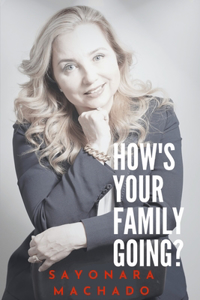 How's Your Family Going?