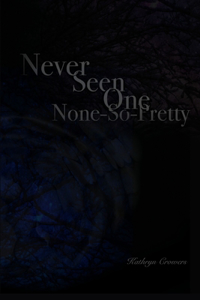 Never Seen One None-So-Pretty