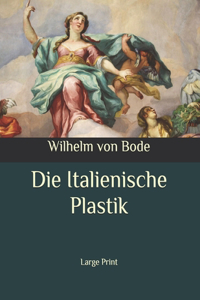 Die Italienische Plastik