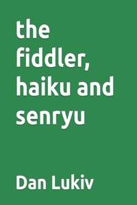 fiddler, haiku and senryu