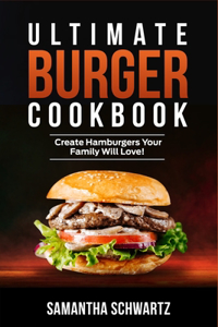 Ultimate Burger Cookbook