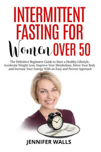 Intermittent Fasting for Women Over 50