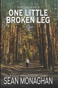One Little Broken Leg