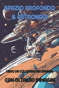 Spazio profondo & Astronavi