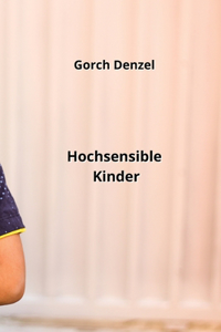 Hochsensible Kinder