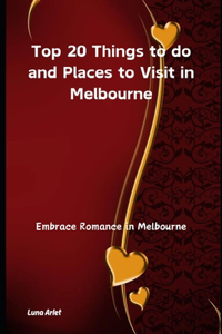 Top 20 Things to do and places to Visit in Melbourne