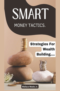 Smart Money Tactics.