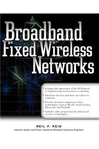 Broadband Fixed Wireless Networks
