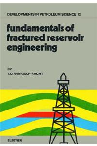 Fundamentals of Fractured Reservoir Engineering