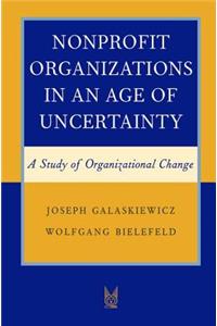 Nonprofit Organizations in an Age of Uncertainty