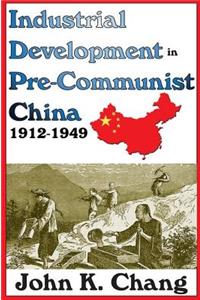 Industrial Development in Pre-Communist China