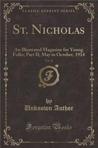 St. Nicholas, Vol. 41