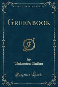 Greenbook (Classic Reprint)