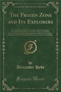 The Frozen Zone and Its Explorers
