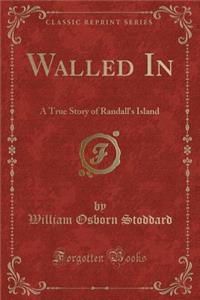 Walled in