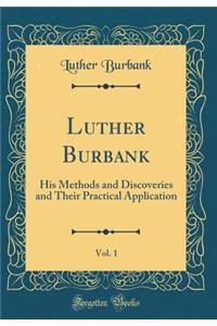 Luther Burbank, Vol. 1