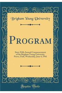 Program: Sixty-Fifth Annual Commencement of the Brigham Young University, Provo, Utah, Wednesday, June 4, 1941 (Classic Reprint)