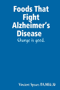 Foods That Fight Alzheimer's Disease