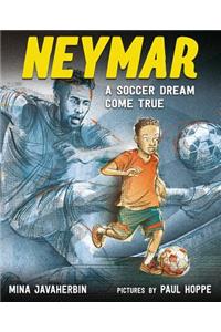 Neymar: A Soccer Dream Come True