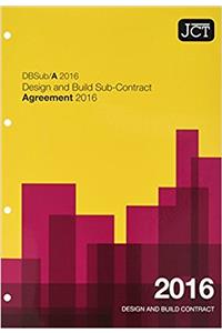 JCT: Design and Build Sub-Contract - Agreement 2016