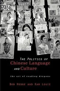Politics of Chinese Language and Culture
