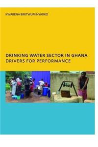 Drinking Water Sector in Ghana: Drivers for Performance