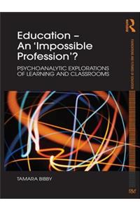 Education - An 'Impossible Profession'?