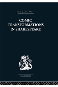 Comic Transformations in Shakespeare