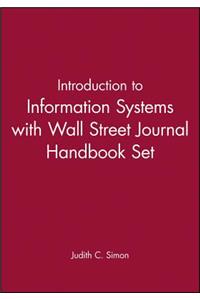 Introduction to Information Systems with Wall Street Journal Handbook Set
