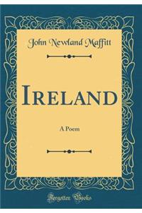 Ireland: A Poem (Classic Reprint)