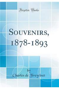 Souvenirs, 1878-1893 (Classic Reprint)