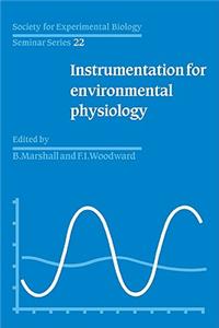 Society for Experimental Biology, Seminar Series: Volume 22, Instrumentation for Environmental Physiology