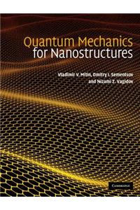 Quantum Mechanics for Nanostructures