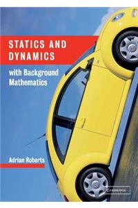 Statics and Dynamics with Background Mathematics